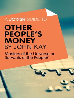 cover image of A Joosr Guide to... Other People's Money by John Kay